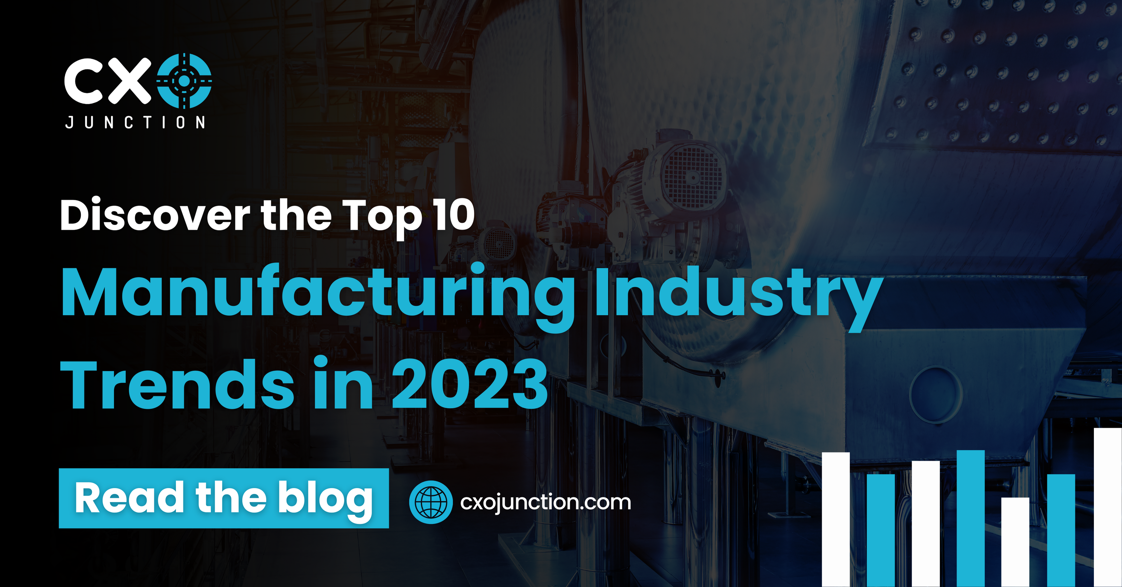 CXO Junction Discover the Top 10 Manufacturing Industry Trends in 2023 ...