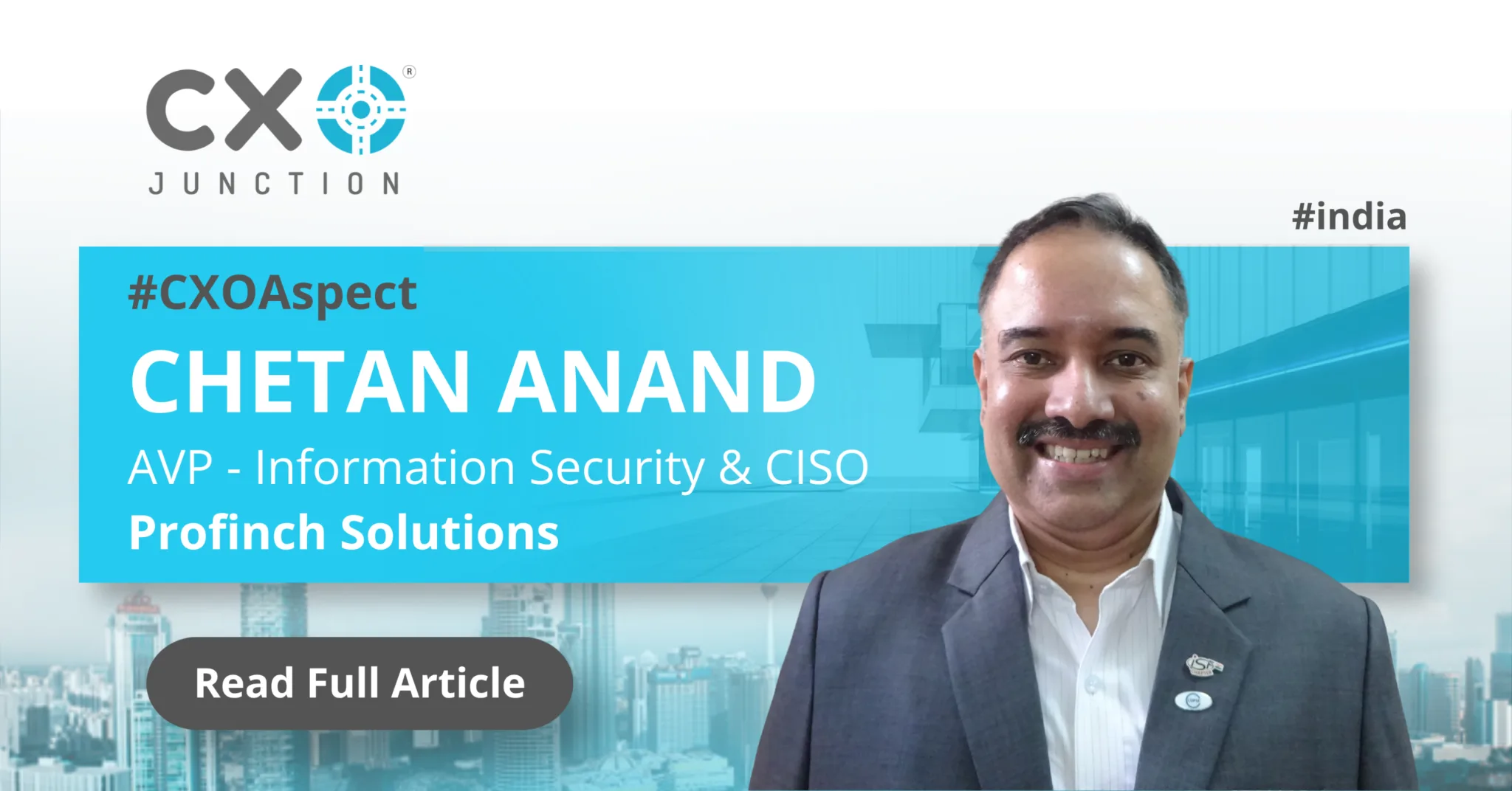 Chetan Anand, AVP Information Security and CISO at Profinch Solutions, sharing insights on cybersecurity leadership, digital trust, and risk management.