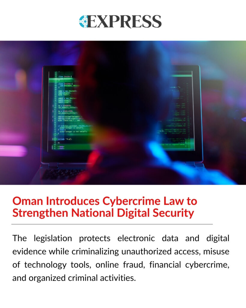 Oman introduces a new cybercrime law to strengthen digital security, combat cybercrime, and protect electronic data and information systems.