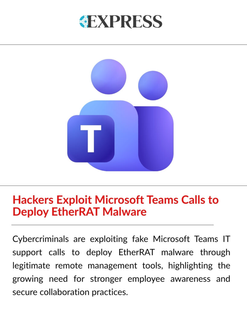 Remote Access Trojan deployed through Microsoft Teams calls using phishing and social engineering to install EtherRAT malware.