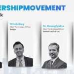 Leadership Movements featuring Samip Mutha, Nitesh Garg, Dr. Umang Mehta and Sumit Chouhan
